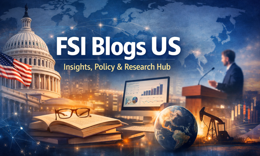 FSI Blogs US: A Complete Guide to Insights, Impact, and Influence